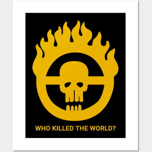 Who Killed The World? Posters and Art